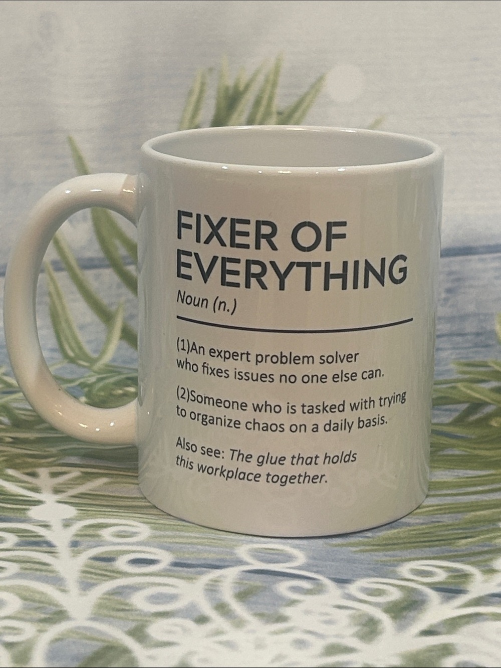 Fixer of Everything double sideWhite Ceramic Mug - Motivational Office Drinkware